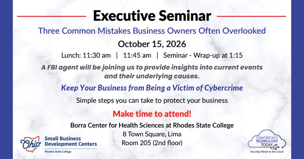 Rhodes State College hosts a free cybercrime executive seminar for business owners, Thu., Oct. 15, 11:30 a.m.–1:15 p.m., Borra Center.
