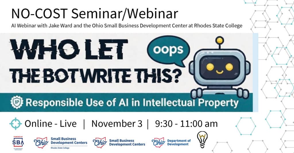 AI intellectual property webinar details – Who Let the Bot Write This? Responsible Use of AI in Intellectual Property, online live, Nov. 3, 9:30–11 a.m.